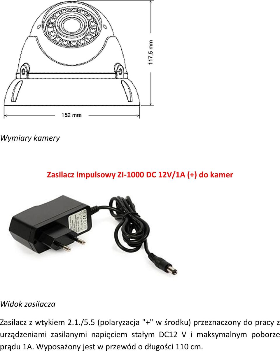 5 (polaryzacja "+" w środku) przeznaczony do pracy z urządzeniami