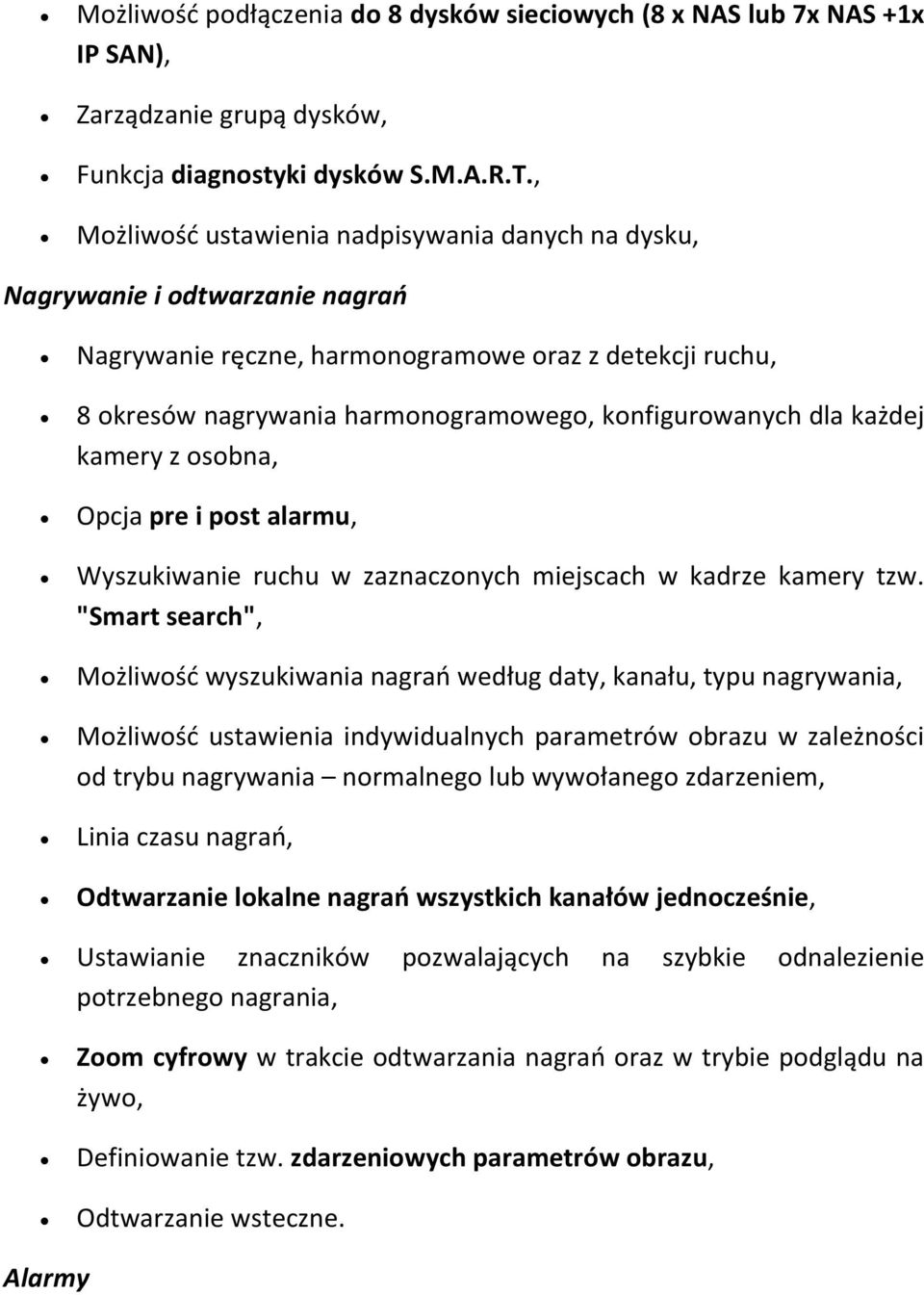 dla każdej kamery z osobna, Opcja pre i post alarmu, Wyszukiwanie ruchu w zaznaczonych miejscach w kadrze kamery tzw.