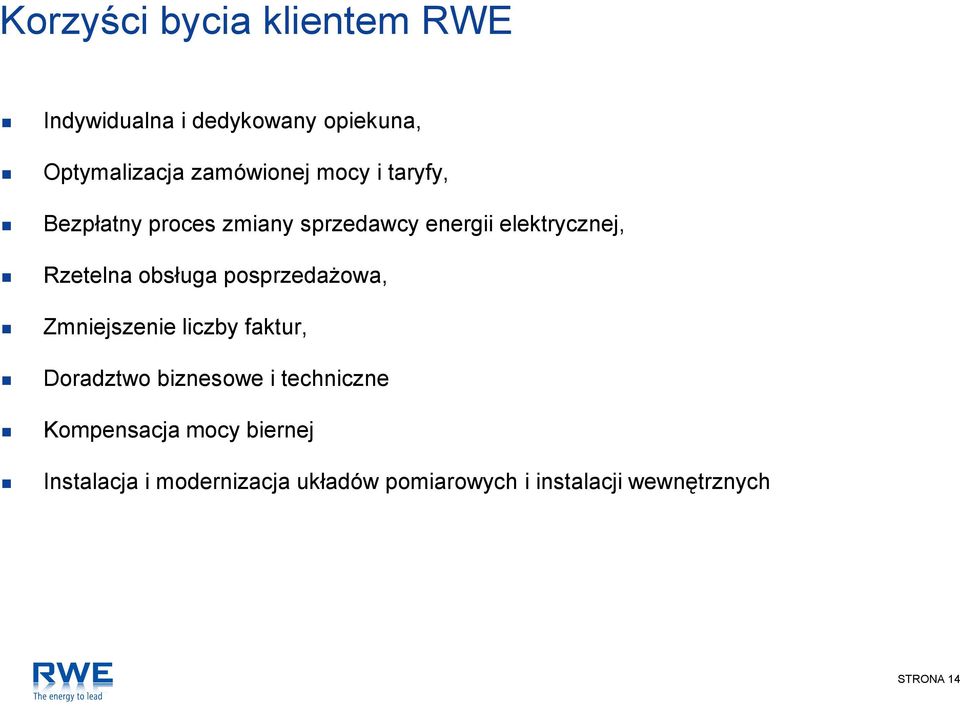 posprzedażowa, Zmniejszenie liczby faktur, Doradztwo biznesowe i techniczne Kompensacja