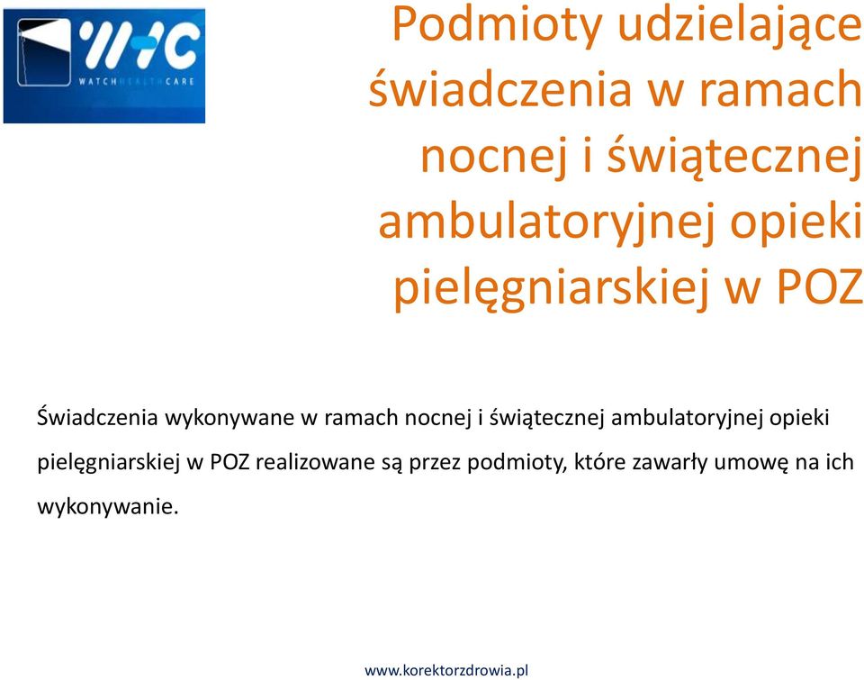 ramach nocnej i świątecznej ambulatoryjnej opieki pielęgniarskiej w