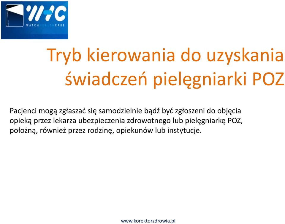 objęcia opieką przez lekarza ubezpieczenia zdrowotnego lub