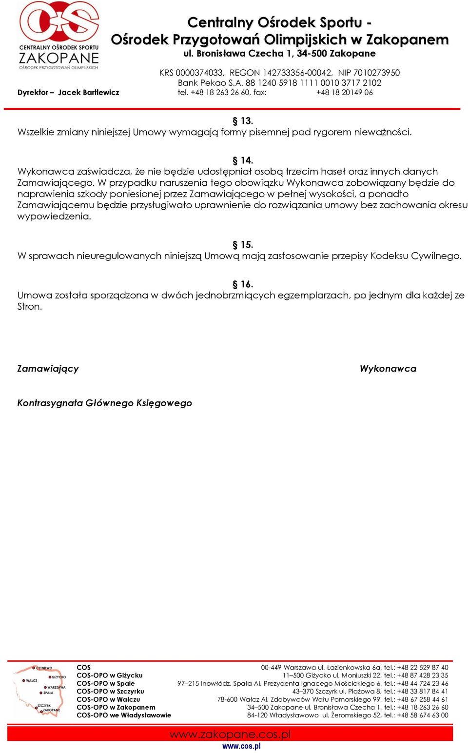 W przypadku naruszenia tego obowiązku Wykonawca zobowiązany będzie do naprawienia szkody poniesionej przez Zamawiającego w pełnej wysokości, a ponadto Zamawiającemu będzie