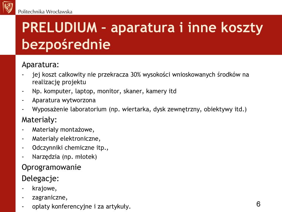 komputer, laptop, monitor, skaner, kamery itd - Aparatura wytworzona - Wyposażenie laboratorium (np.