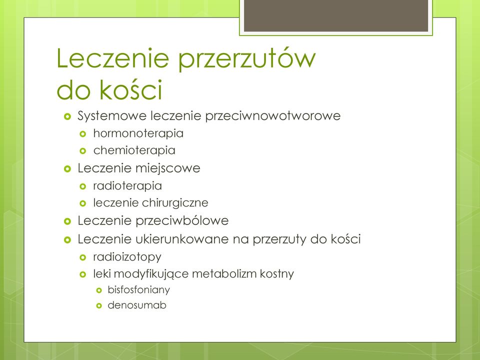 chirurgiczne Leczenie przeciwbólowe Leczenie ukierunkowane na przerzuty