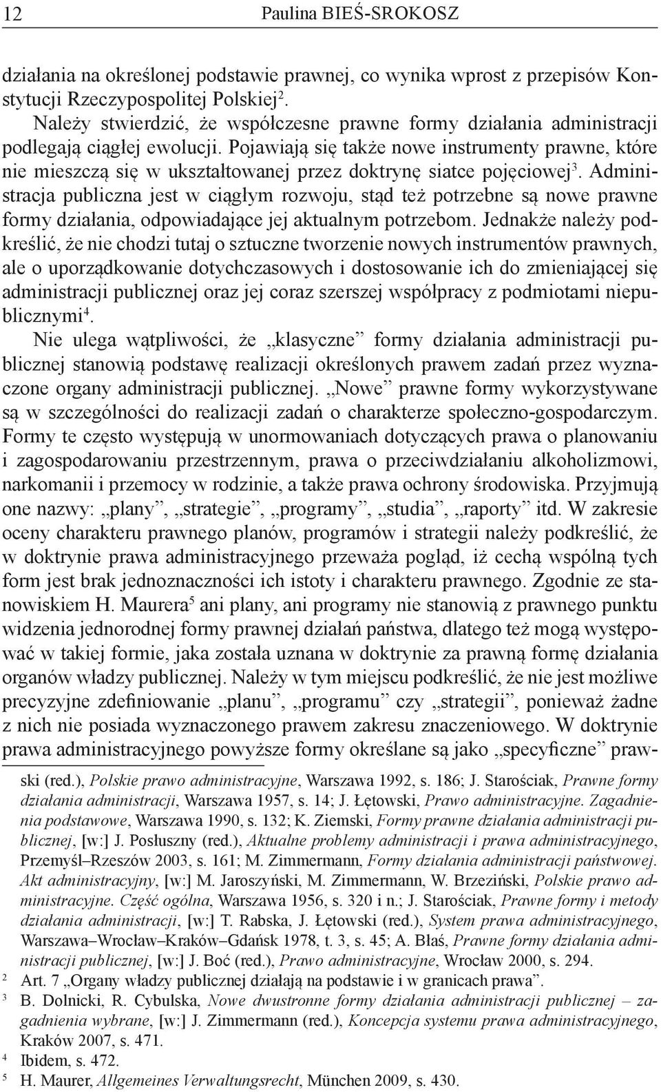 Pojawiają się także nowe instrumenty prawne, które nie mieszczą się w ukształtowanej przez doktrynę siatce pojęciowej 3.