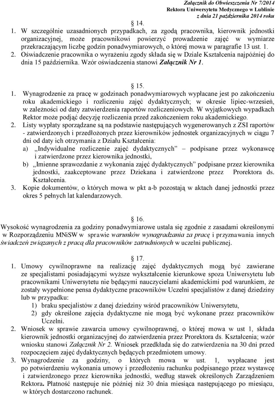 ponadwymiarowych, o której mowa w paragrafie 13 ust. 1. 2. Oświadczenie pracownika o wyrażeniu zgody składa się w Dziale Kształcenia najpóźniej do dnia 15 października.