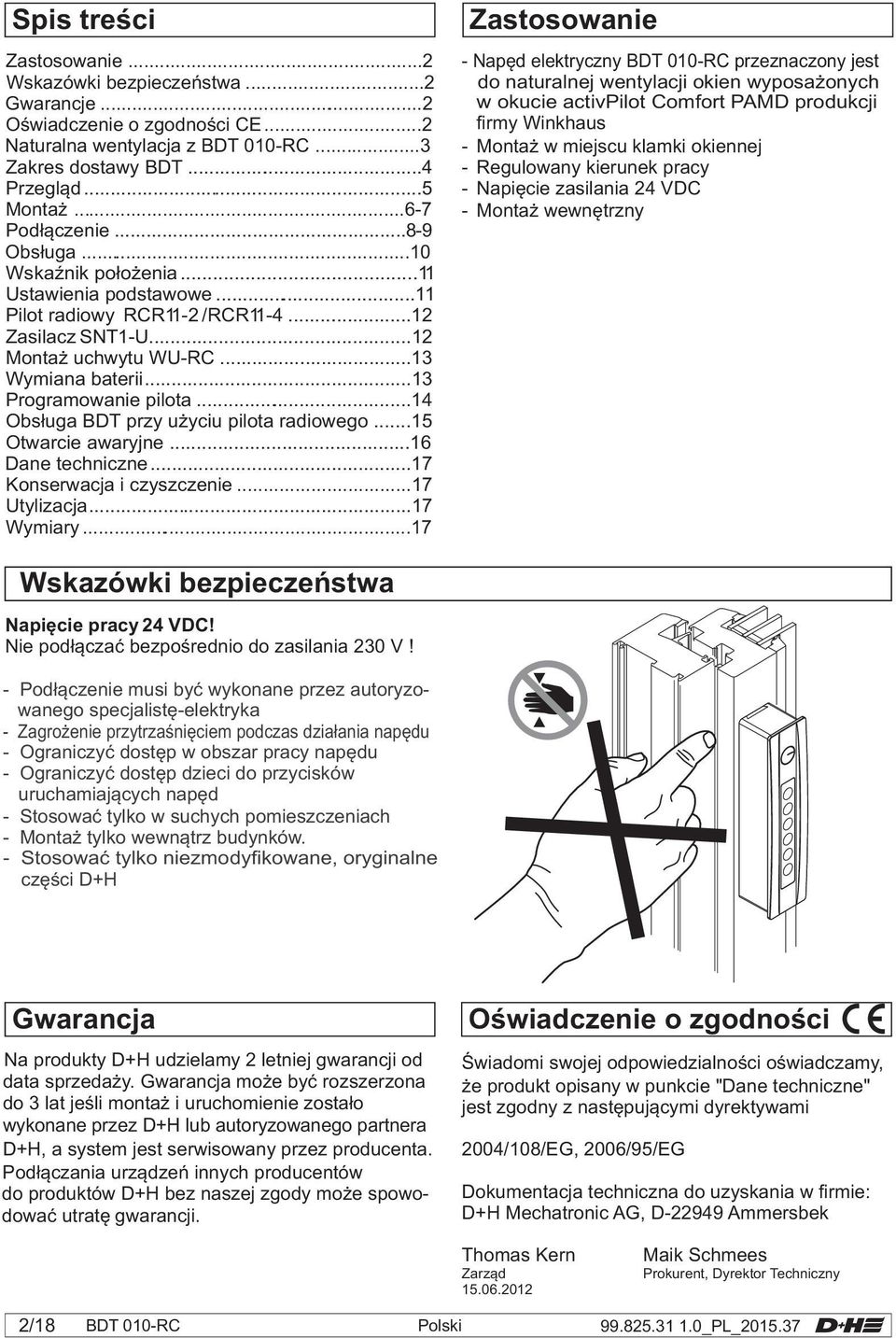 ..14 Obs³uga BDT przy u yciu pilota radiowego...15 Otwarcie awaryjne...16 Dane techniczne...17 Konserwacja i czyszczenie...17 Utylizacja......17 Wymiary.