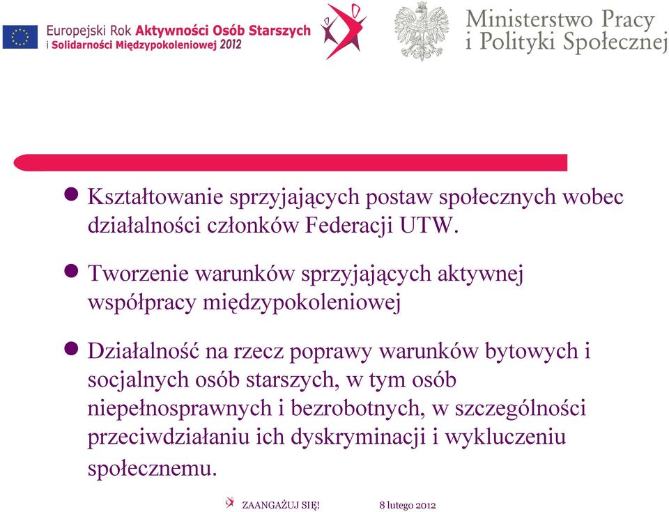 rzecz poprawy warunków bytowych i socjalnych osób starszych, w tym osób niepełnosprawnych