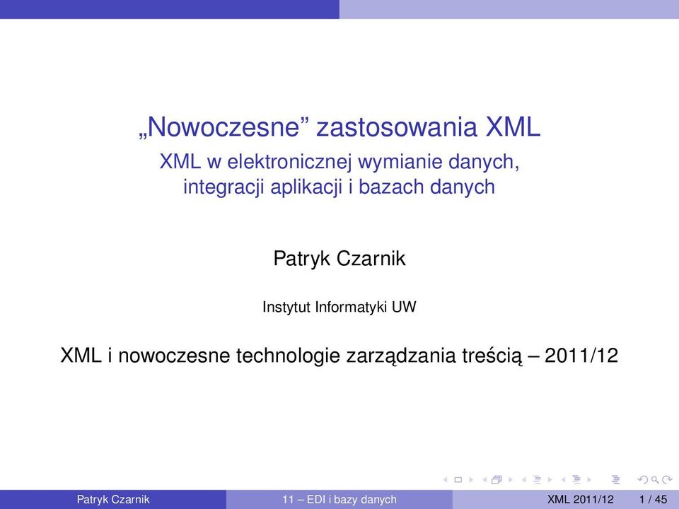 Instytut Informatyki UW XML i nowoczesne technologie