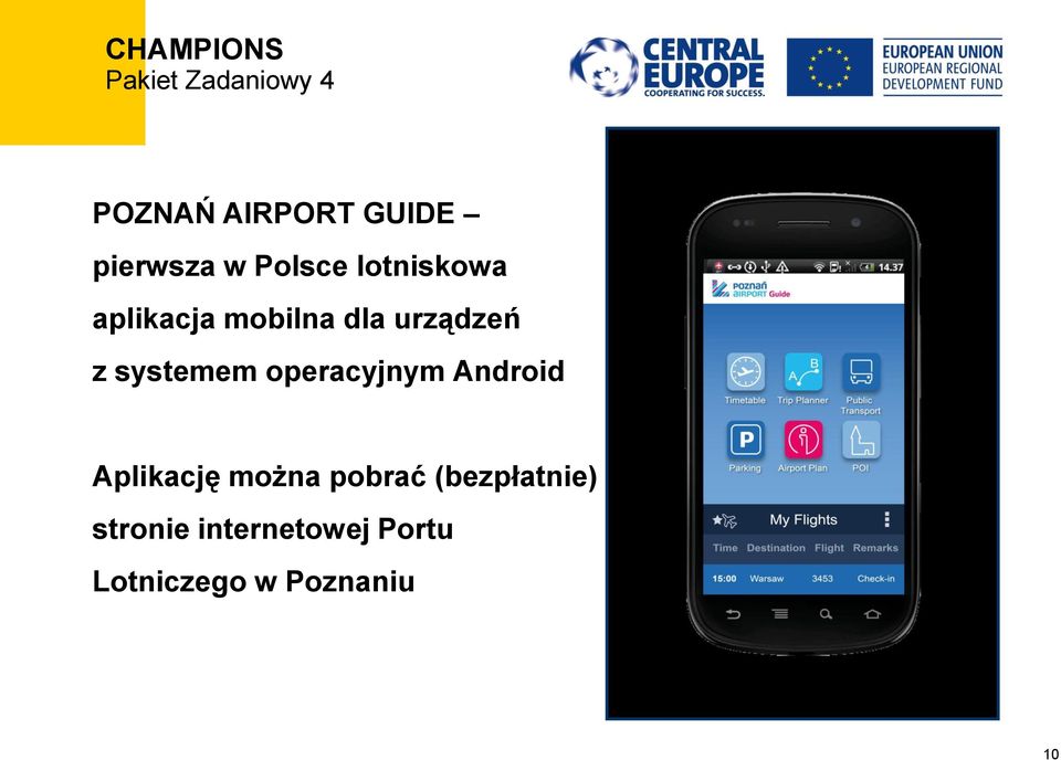 systemem operacyjnym Android Aplikację można pobrać