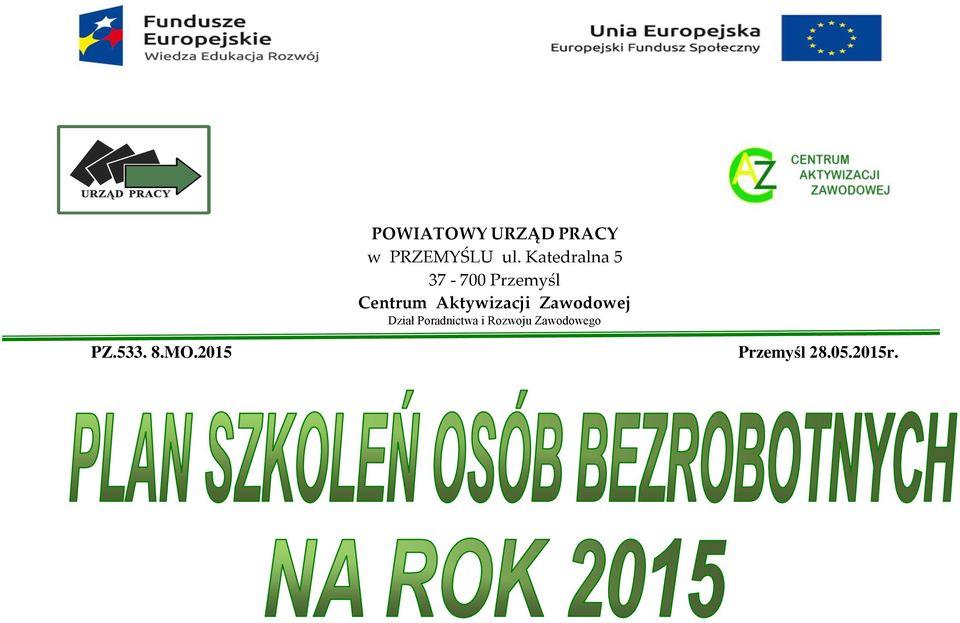 Aktywizacji Zawodowej Dział Poradnictwa i