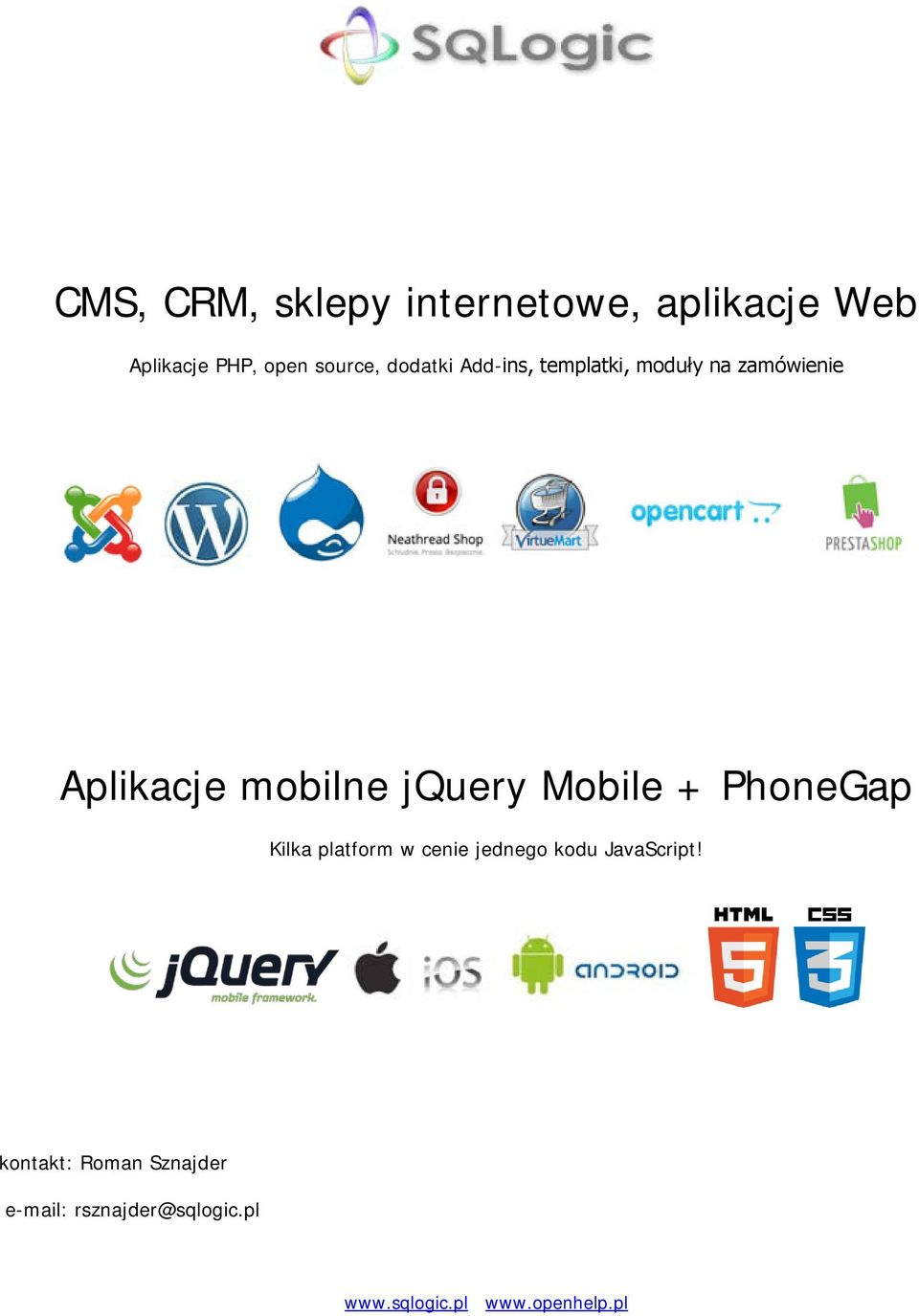 Mobile + PhoneGap Kilka platform w cenie jednego kodu JavaScript!