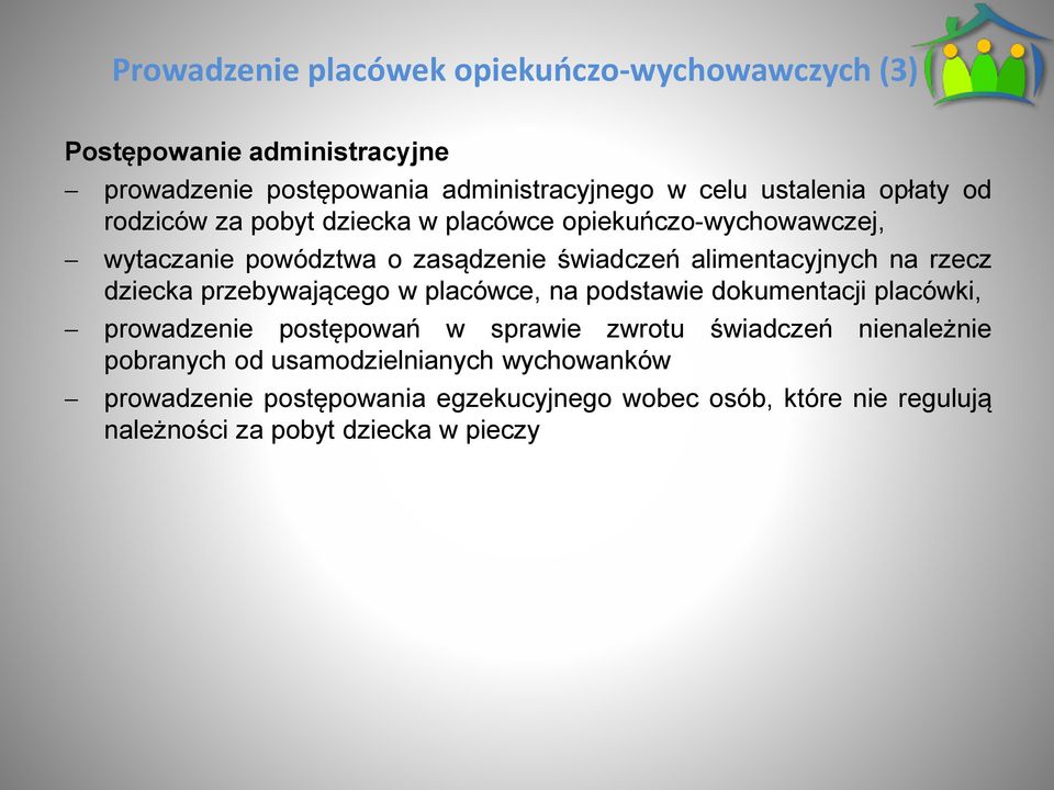 dziecka przebywającego w placówce, na podstawie dokumentacji placówki, prowadzenie postępowań w sprawie zwrotu świadczeń nienależnie