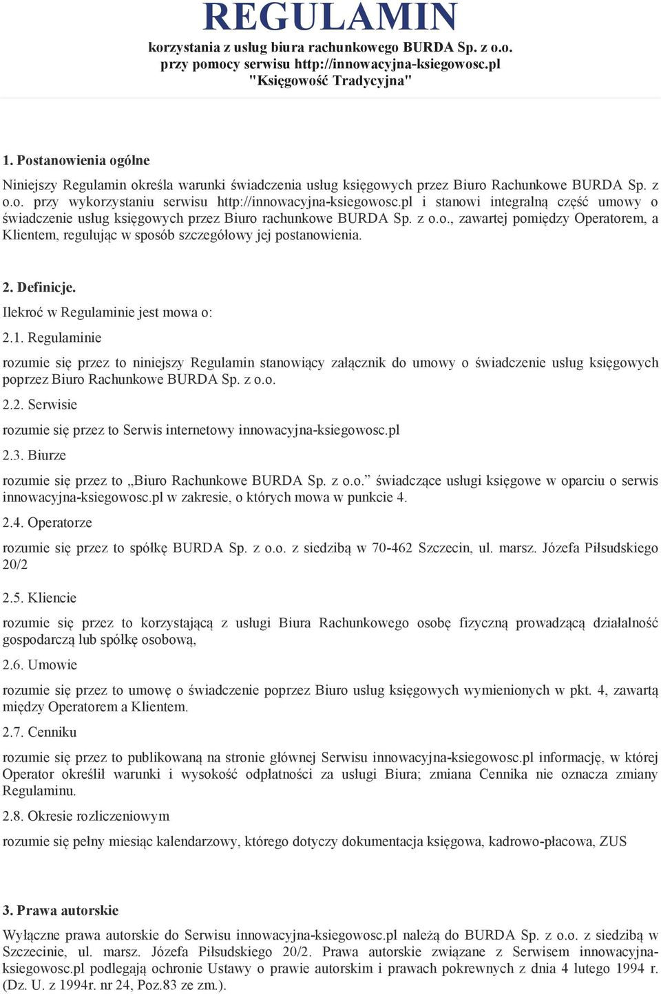 pl i stanowi integralną część umowy o świadczenie usług księgowych przez Biuro rachunkowe BURDA Sp. z o.o., zawartej pomiędzy Operatorem, a Klientem, regulując w sposób szczegółowy jej postanowienia.