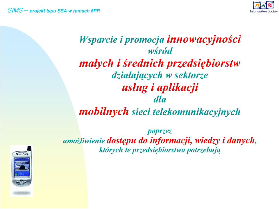mobilnych sieci telekomunikacyjnych poprzez umożliwienie