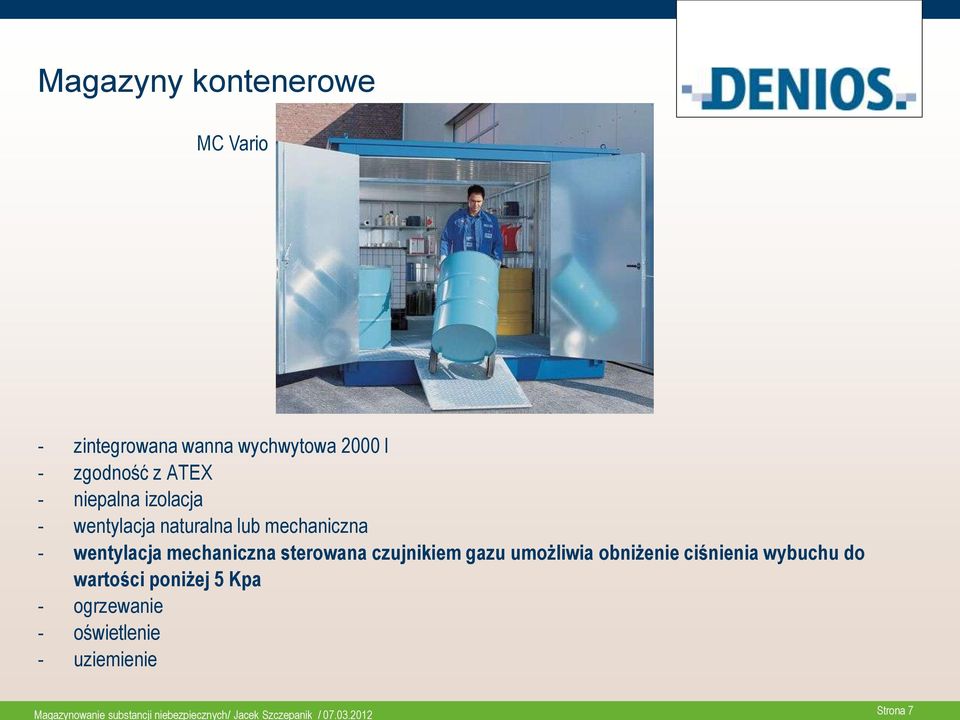 umożliwia obniżenie ciśnienia wybuchu do wartości poniżej 5 Kpa - ogrzewanie -