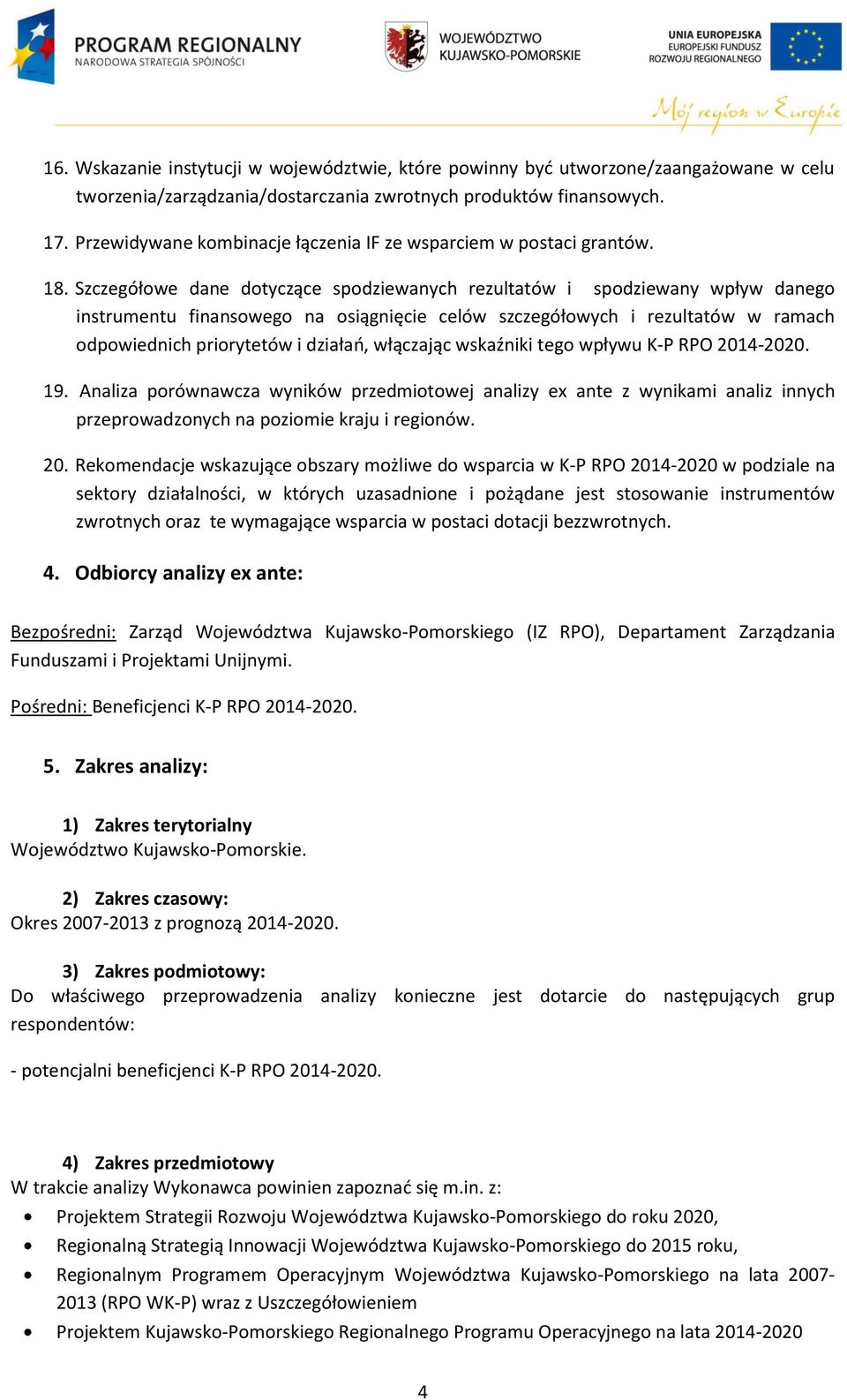 Szczegółowe dane dotyczące spodziewanych rezultatów i spodziewany wpływ danego instrumentu finansowego na osiągnięcie celów szczegółowych i rezultatów w ramach odpowiednich priorytetów i działań,