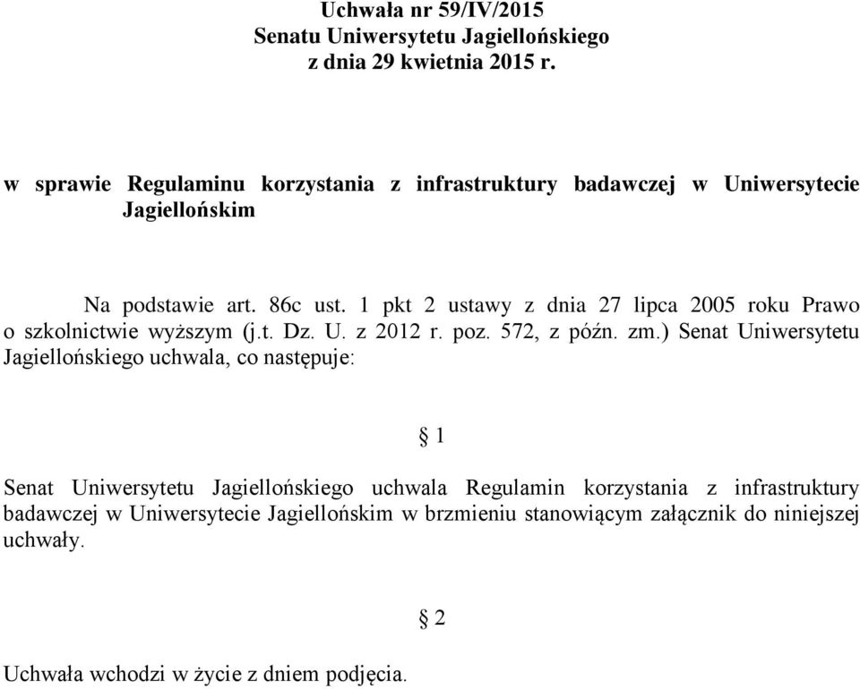 1 pkt 2 ustawy z dnia 27 lipca 2005 roku Prawo o szkolnictwie wyższym (j.t. Dz. U. z 2012 r. poz. 572, z późn. zm.