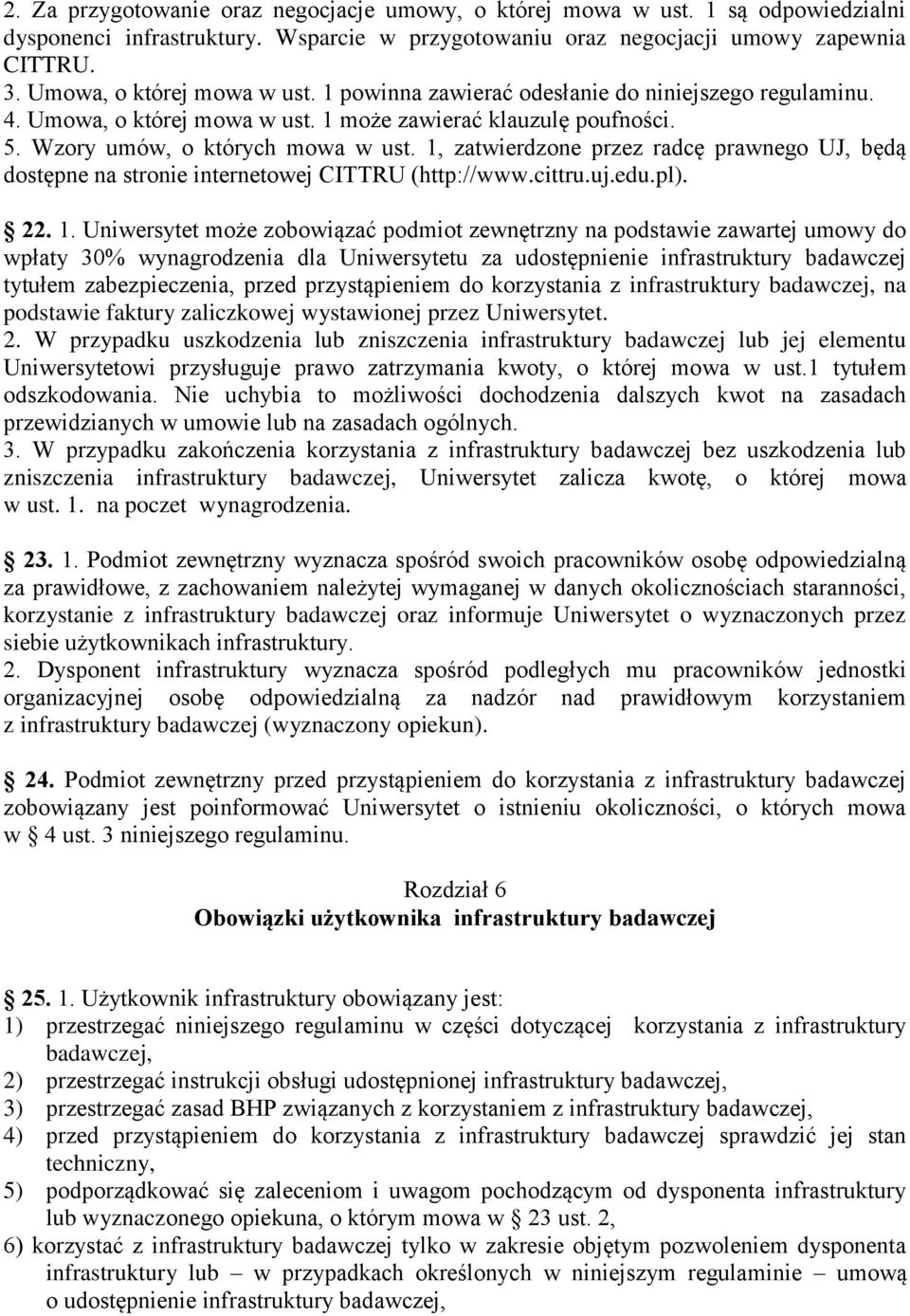 1, zatwierdzone przez radcę prawnego UJ, będą dostępne na stronie internetowej CITTRU (http://www.cittru.uj.edu.pl). 22. 1.