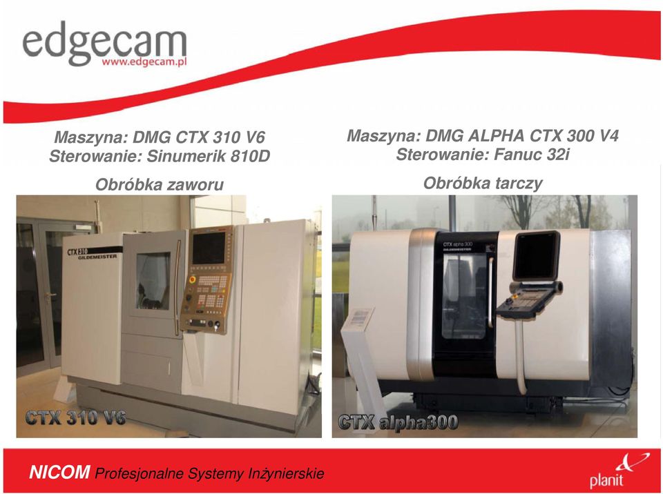 ALPHA CTX 300 V4 Sterowanie: Fanuc 32i