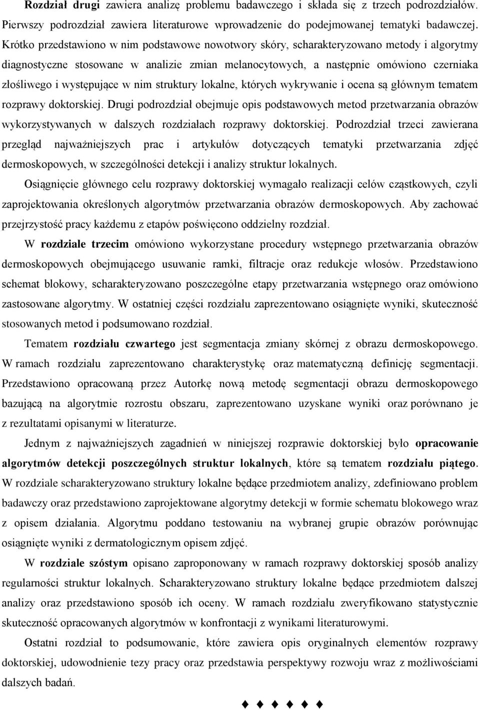 występujące w nim struktury lokalne, których wykrywanie i ocena są głównym tematem rozprawy doktorskiej.
