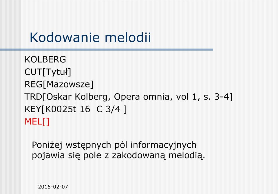 3-4] KEY[K0025t 16 C 3/4 ] MEL[] Poniżej wstępnych