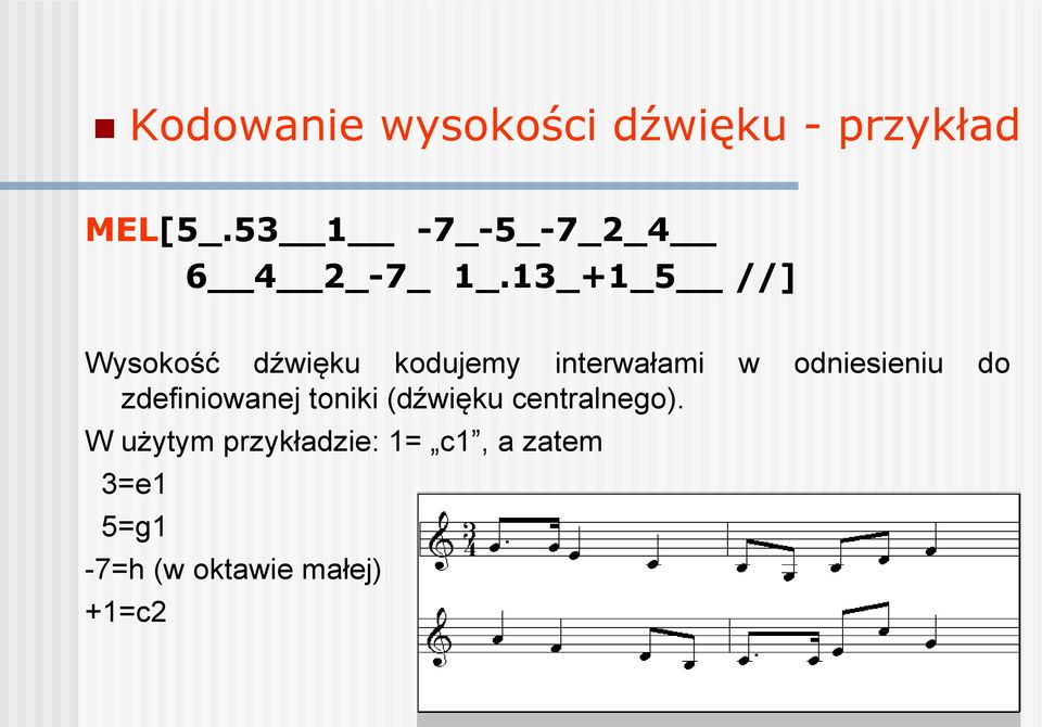 13_+1_5 //] Wysokość dźwięku kodujemy interwałami w odniesieniu