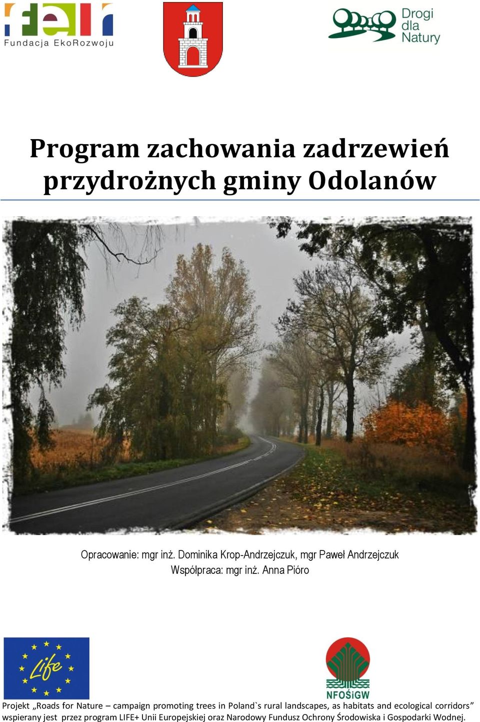 Anna Pióro Projekt Roads for Nature campaign promoting trees in Poland`s rural landscapes, as