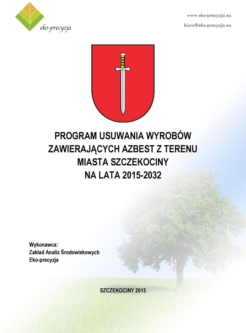 LATA 2015-2032 Wykonawca: Zakład Analiz