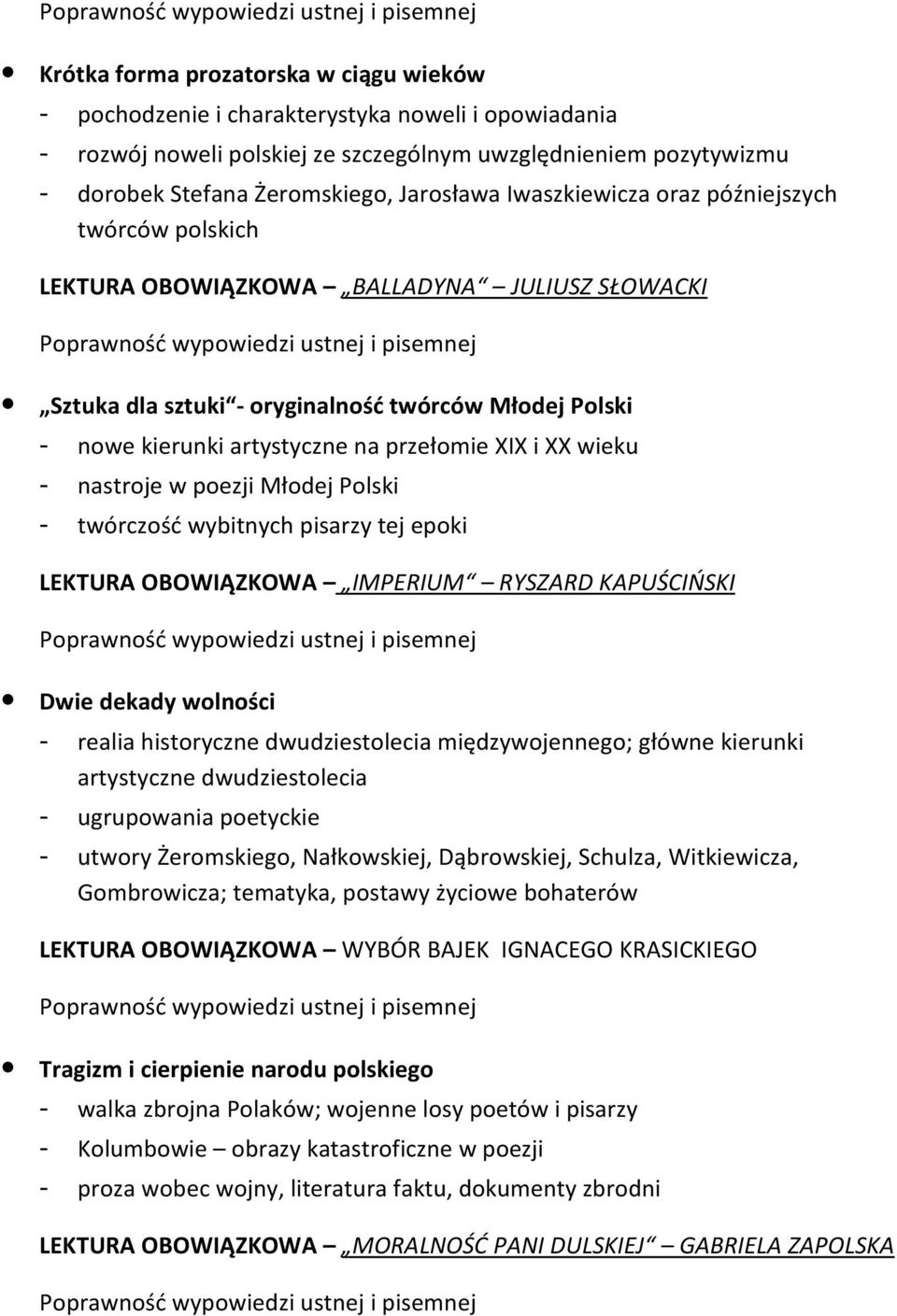 przełomie XIX i XX wieku - nastroje w poezji Młodej Polski - twórczość wybitnych pisarzy tej epoki LEKTURA OBOWIĄZKOWA IMPERIUM RYSZARD KAPUŚCIŃSKI Dwie dekady wolności - realia historyczne