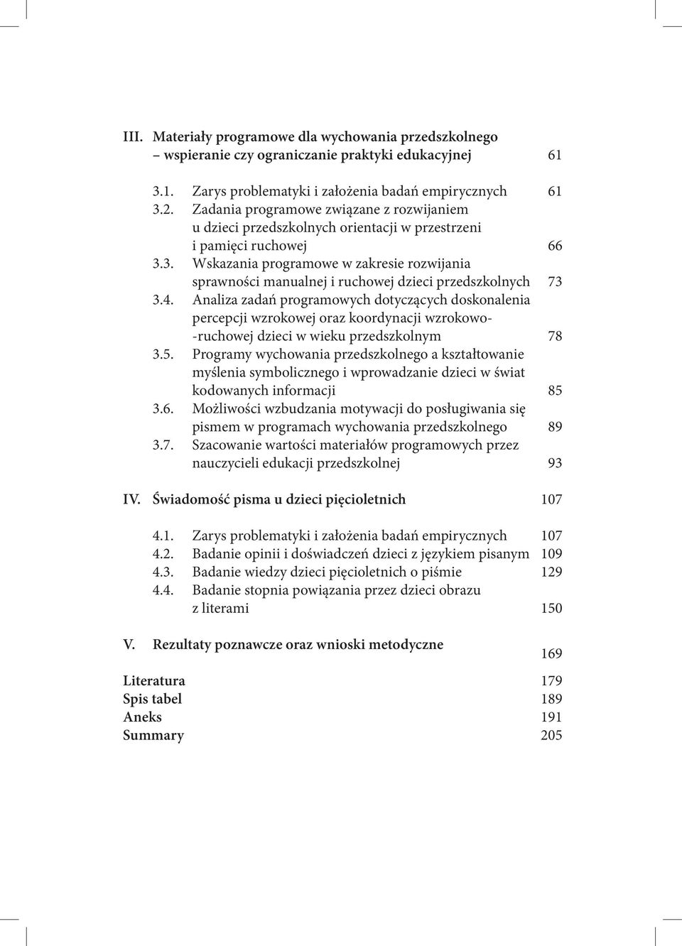 3. Wskazania programowe w zakresie rozwijania sprawności manualnej i ruchowej dzieci przedszkolnych 73 3.4.