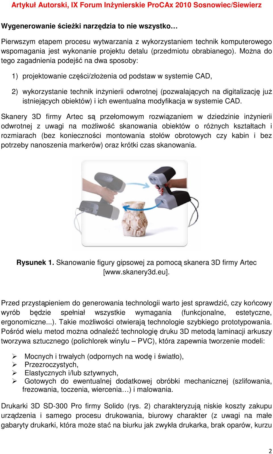 istniejących obiektów) i ich ewentualna modyfikacja w systemie CAD.