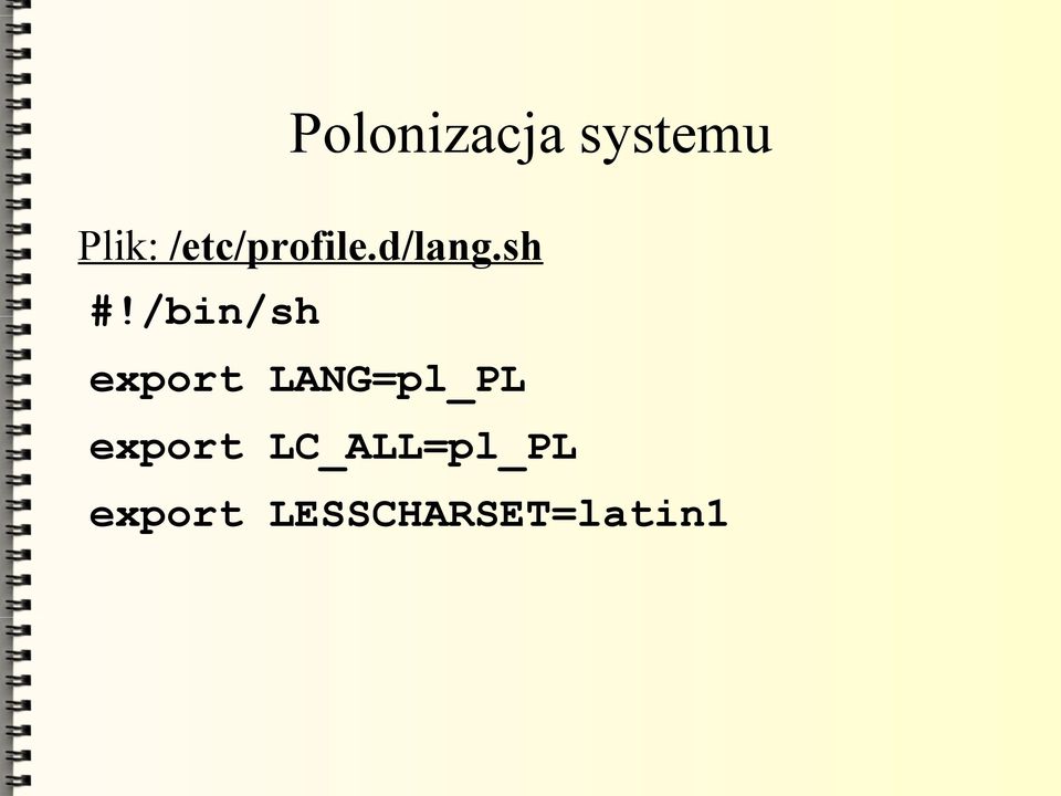 /bin/sh export LANG=pl_PL