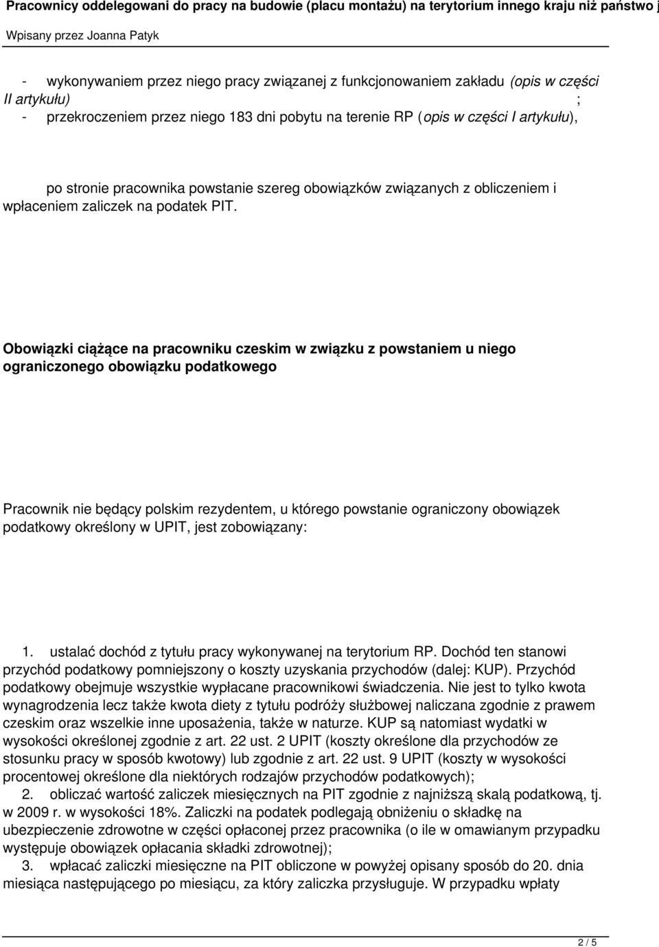 Obowiązki ciążące na pracowniku czeskim w związku z powstaniem u niego ograniczonego obowiązku podatkowego Pracownik nie będący polskim rezydentem, u którego powstanie ograniczony obowiązek podatkowy