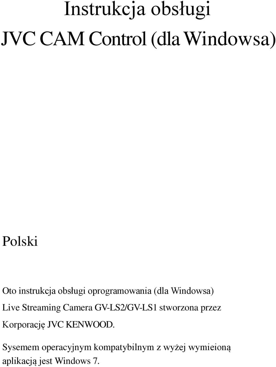 Camera GV-LS2/GV-LS1 stworzona przez Korporację JVC KENWOOD.