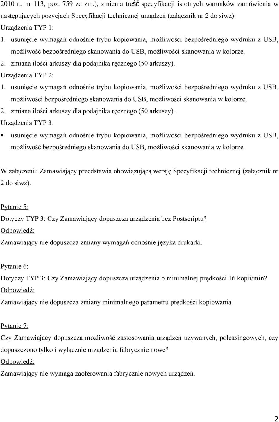 zmiana ilości arkuszy dla podajnika ręcznego (50 arkuszy). Urządzenia TYP 2: 1.