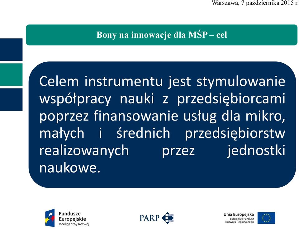 poprzez finansowanie usług dla mikro, małych i