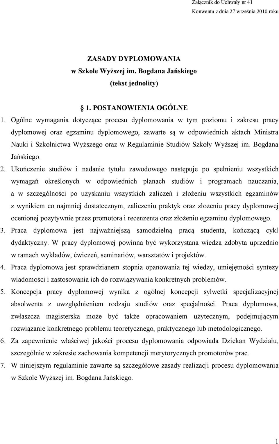 Regulaminie Studiów Szkoły Wyższej im. Bogdana Jańskiego. 2.