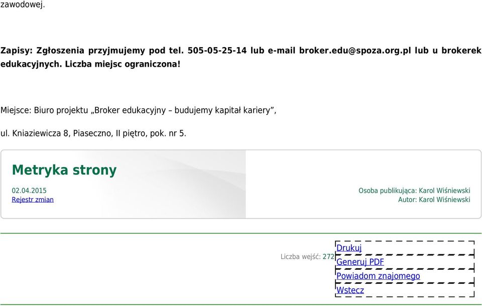 Miejsce: Biuro projektu Broker edukacyjny budujemy kapitał kariery, ul.