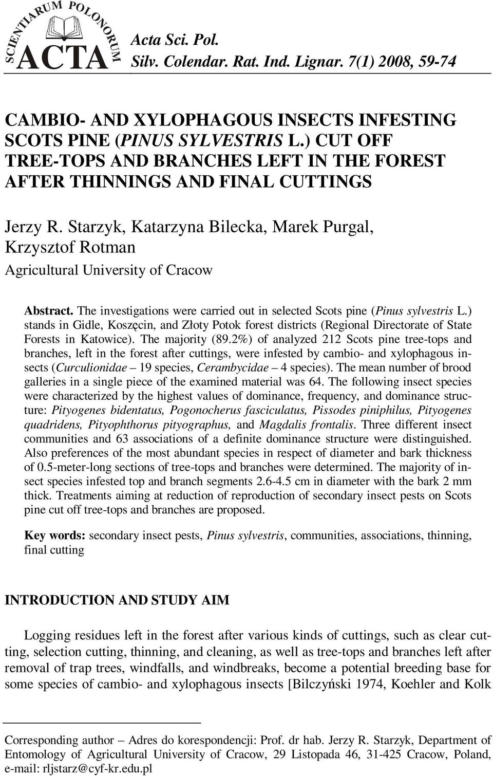The investigations were carried out in selected Scots pine (Pinus sylvestris L.) stands in Gidle, Koszęcin, and Złoty Potok districts (Regional Directorate of State Forests in Katowice).