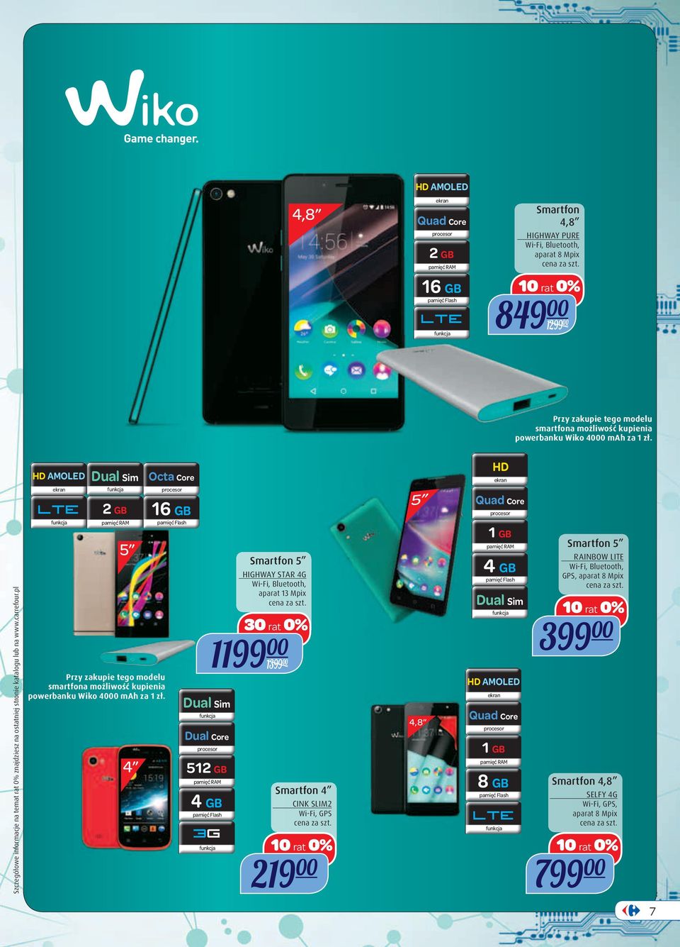 4 Octa Core 16 GB Dual Sim Dual Core 512 GB 4 GB 3G Smartfon 5 HIGHWAY STAR 4G Wi-Fi, Bluetooth, aparat 13 Mpix 30 rat 0% 1199 00 1399 00 Smartfon 4 CINK SLIM2 Wi-Fi, GPS
