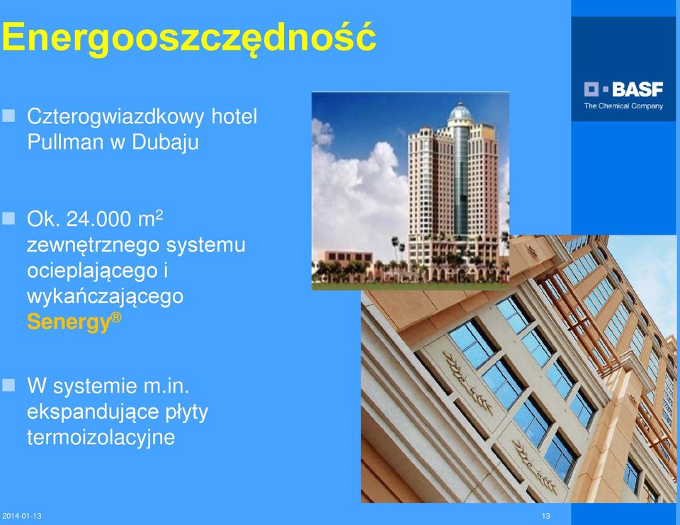 000 m 2 zewnętrznego systemu ocieplającego i