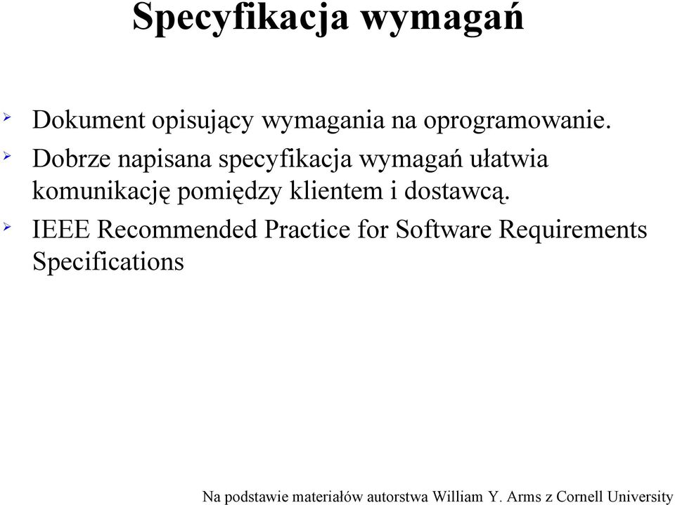 Dobrze napisana specyfikacja wymagań ułatwia