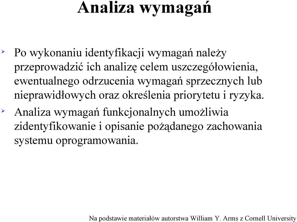 nieprawidłowych oraz określenia priorytetu i ryzyka.