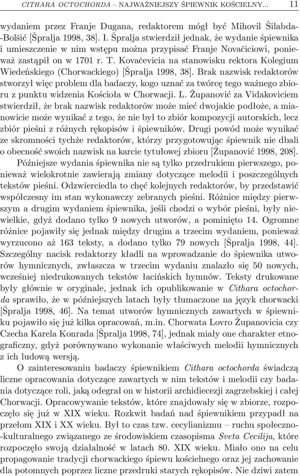 Braknazwiskredaktorów stworzył więc proble