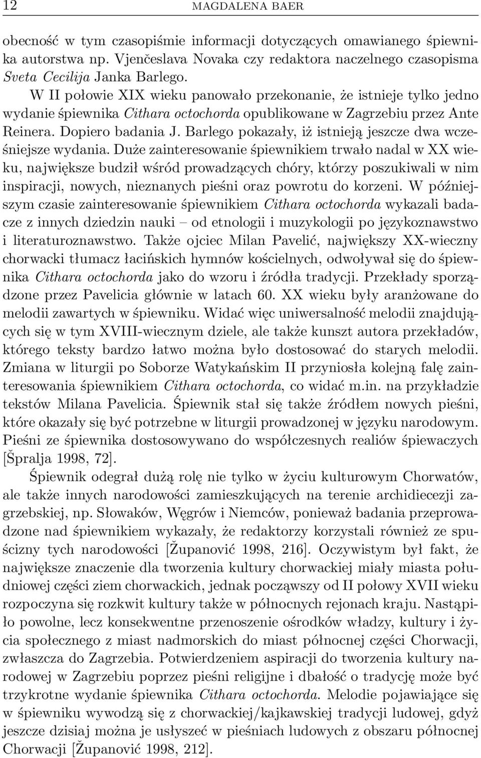 Barlego pokazały, iż istnieją jeszcze dwa wcześniejsze wydania.
