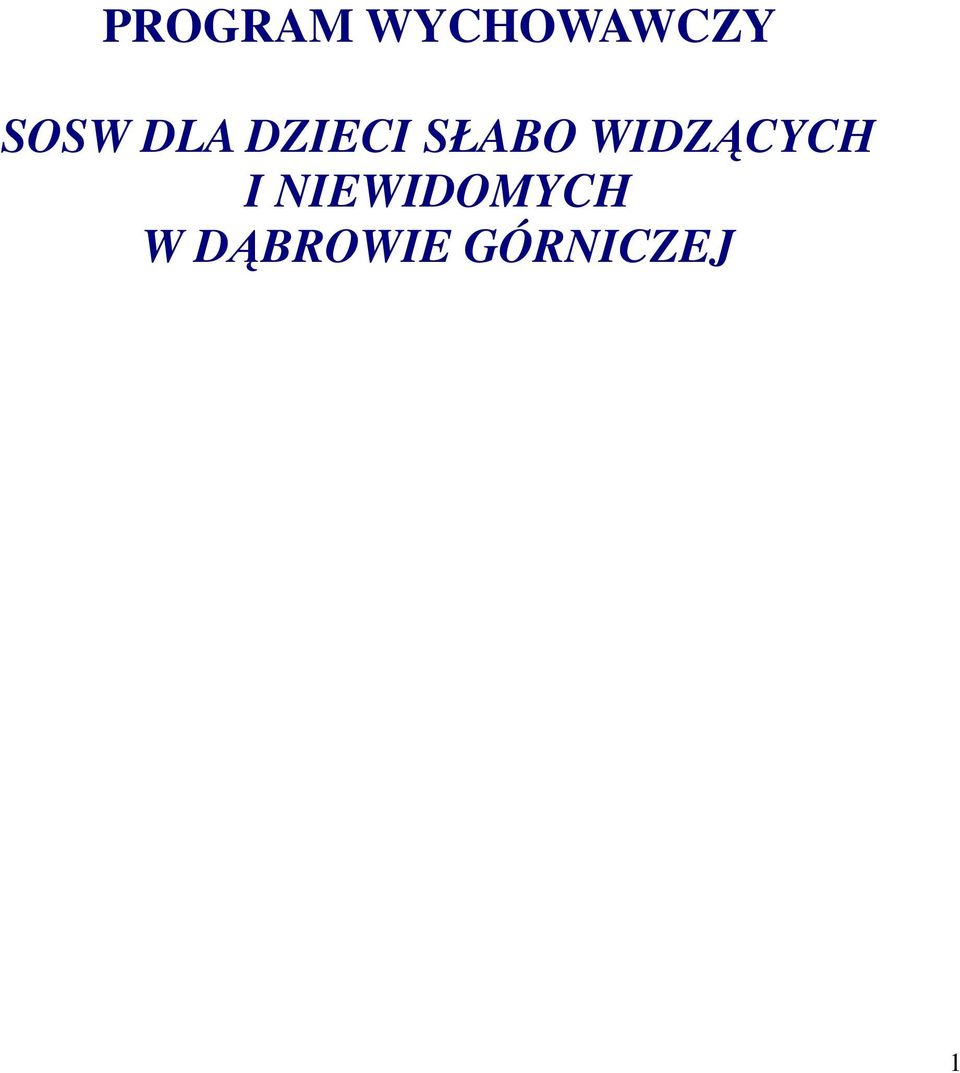 WIDZĄCYCH I