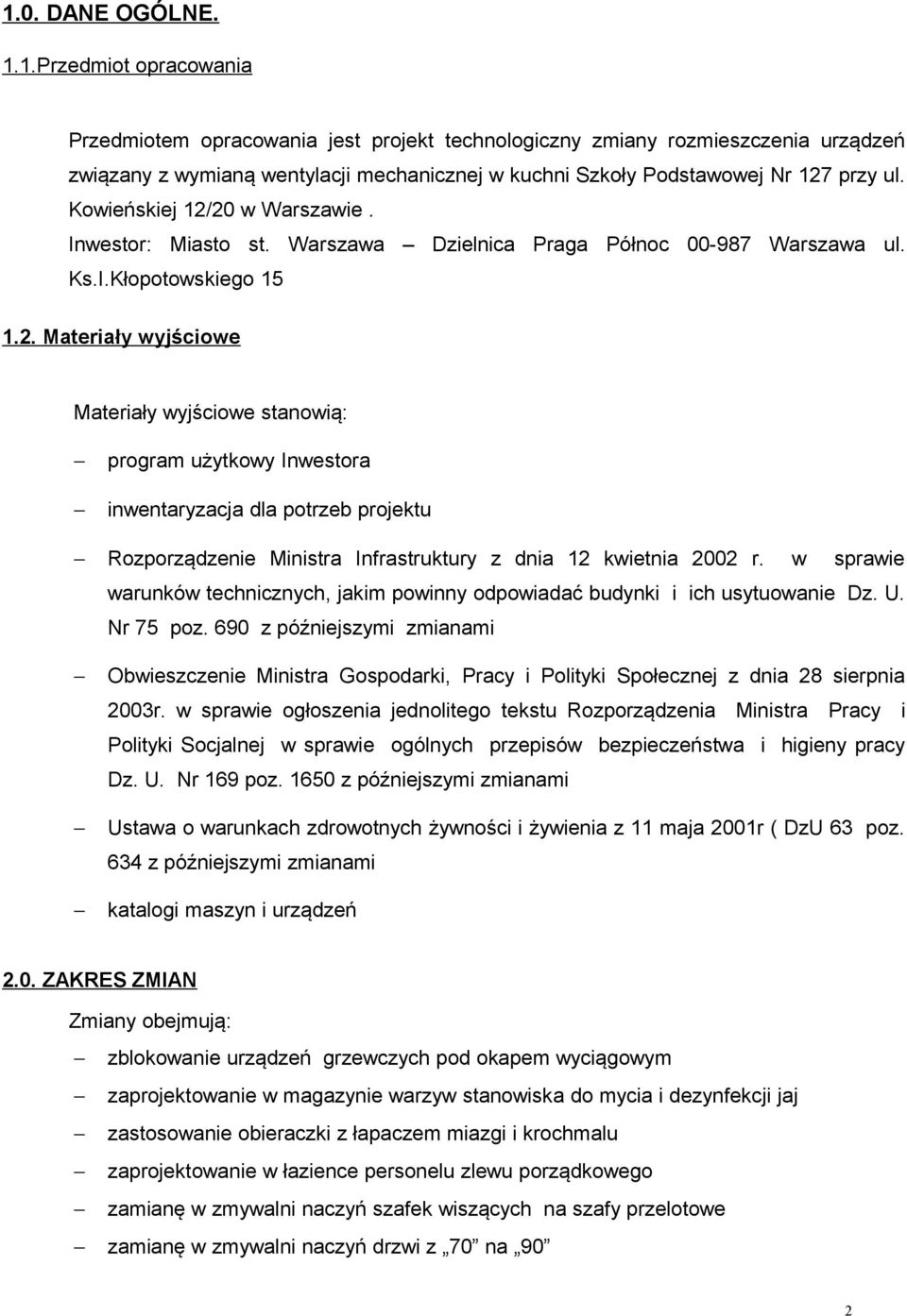 w sprawie warunków technicznych, jakim powinny odpowiadać budynki i ich usytuowanie Dz. U. Nr 75 poz.