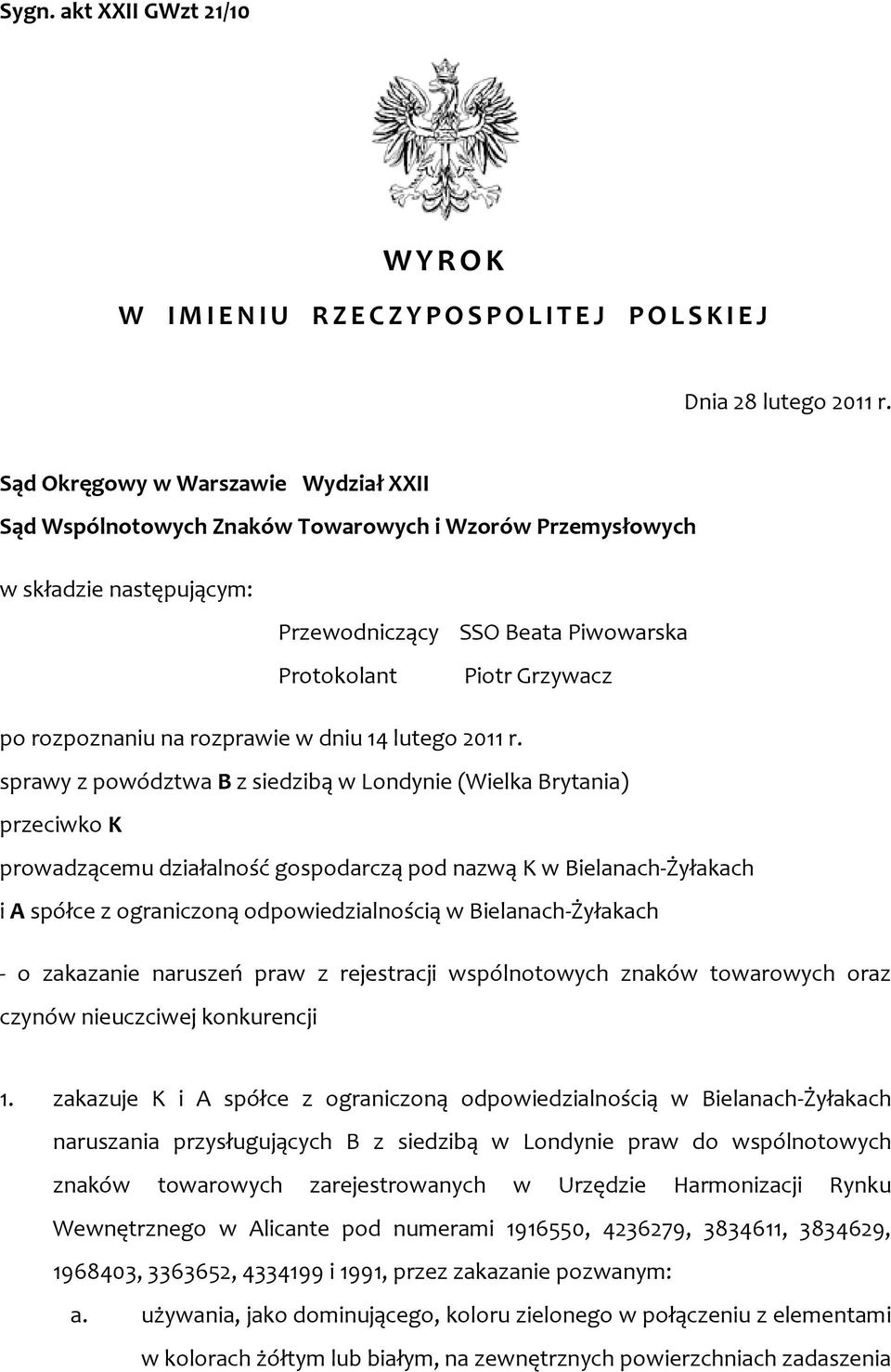 na rozprawie w dniu 14 lutego 2011 r.