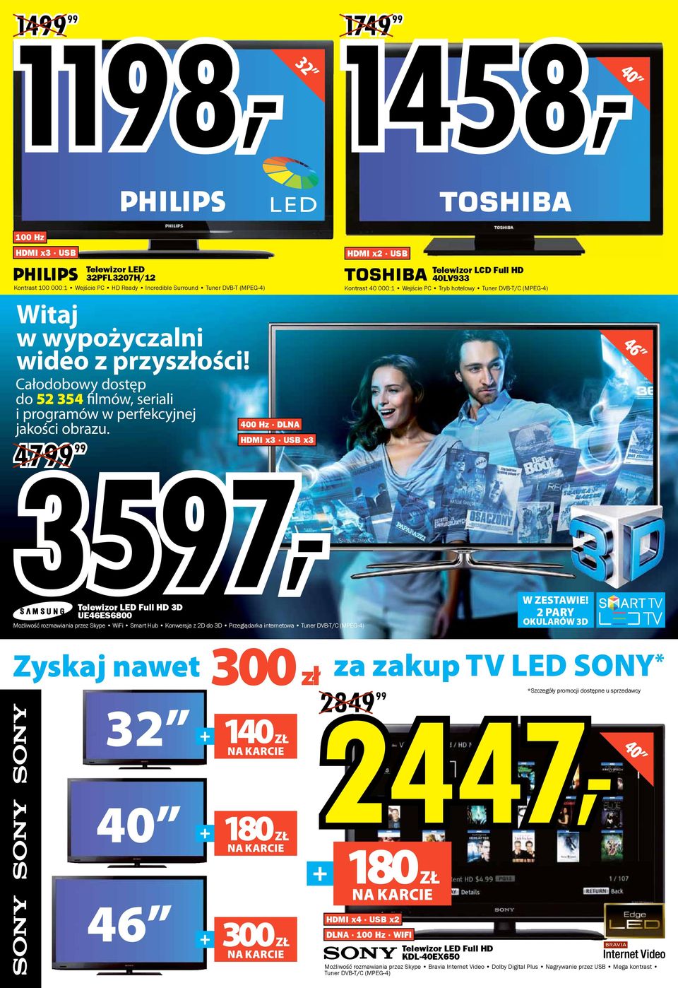 400 Hz DLNA HDMI x3 USB x3 3597, 47 HDMI x2 USB Telewizor LCD Full HD 40LV933 Kontrast 40 000:1 Wejście PC Tryb hotelowy Tuner DVB-T/C (MPEG-4) 46 Telewizor LED Full HD 3D UE46ES6800 Możliwość